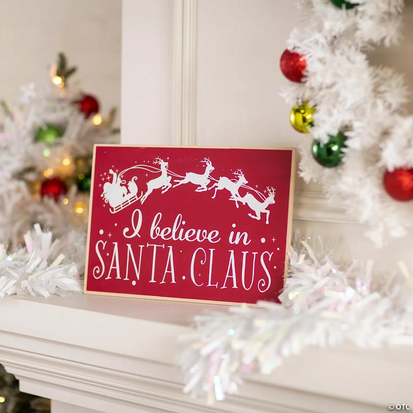 I Believe in Santa Claus Sign Image