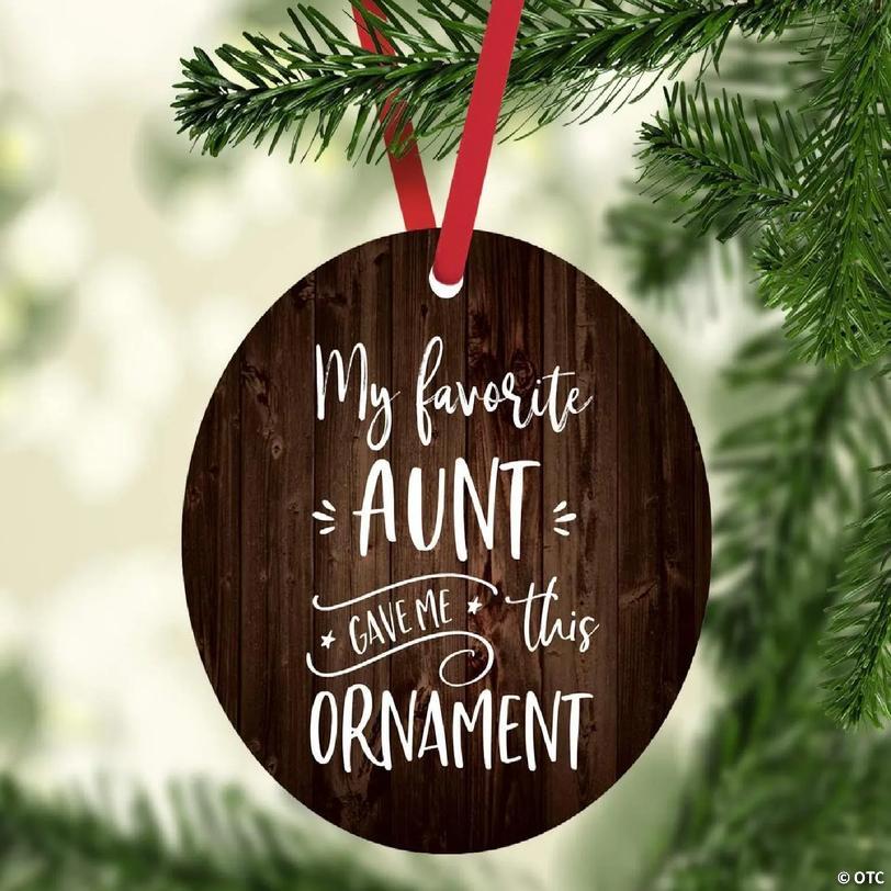 MDF Ornament My Favorite Aunt Gave Me | Oriental Trading