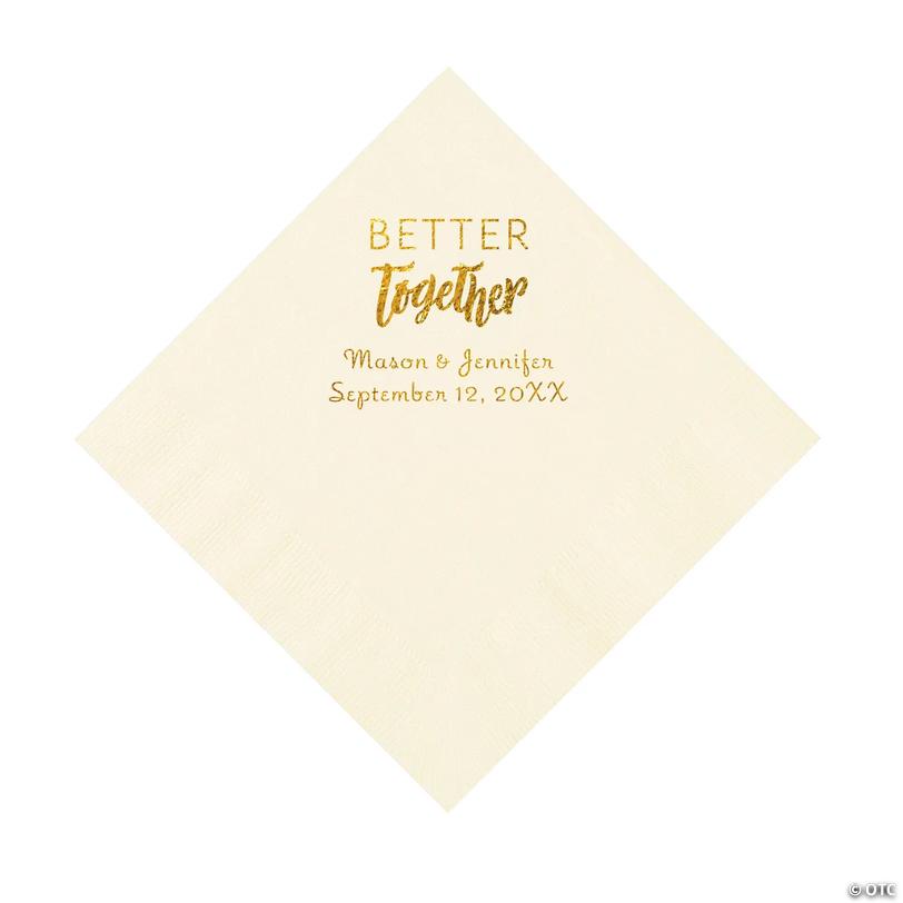 6 1/2" Bulk 50 Ct. Personalized Better Together Ivory Luncheon Napkins with Gold Foil Image